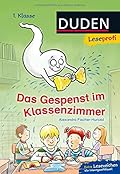Leseprofi Lesen lernen 1. Klasse: Das Gespenst im Klassenzimmer