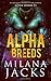 Alpha Breeds (Alpha Horde #1)
