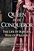 Queen of the Conqueror: The Life of Matilda, Wife of William I
