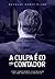 A Culpa é do Meu Contador: Como transformar essa relação numa parceria estrategica! (Empreendedores Antenados Livro 1)