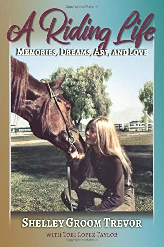 A Riding Life: Memories, Dreams, Art, and Love (Paperback)