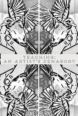 Teaching; An Artist's Xenagogy