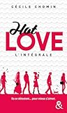 Hot Love - L'intégrale by Cécile Chomin