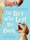 The Dog Who Lost His Bark by Eoin Colfer