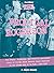 The Prodigal Rogerson: The Tragic, Hilarious, and Possibly Apocryphal Story of Circle Jerks Bassist Roger Rogerson in the Golden Age of LA Punk, 1979-1996