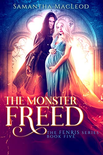 The Monster Freed (Fenris #5)