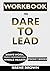 WORKBOOK for Dare to Lead: ...