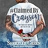 #Claimed By Crayson by Sherelle Green