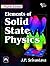 Elements of Solid State Physics