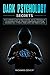Dark Psychology Secrets: Th...