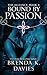 Bound by Passion (The Alliance, Book 4) by Brenda K. Davies