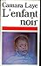 L'enfant Noir by Camara Laye