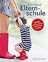 Die neue Elternschule by Margot Sunderland