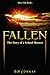 Fallen: The Story of a Scho...