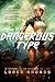 The Dangerous Type: In the Wake of the Templars, Book One