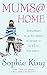 Mums At Home by Sophie King