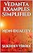 Vedanta Examples Simplified...