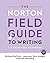 The Norton Field Guide to Writing with Readings and Handbook (Fifth High School Edition)