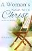 A Woman's Walk with Christ:...