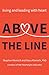 Above the Line: Living and Leading with Heart