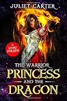 The Warrior Princess and the Dragon: A Story for Kids