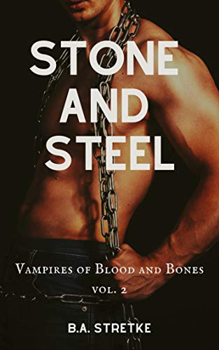 Stone and Steel (Vampires of Blood and Bones #2)