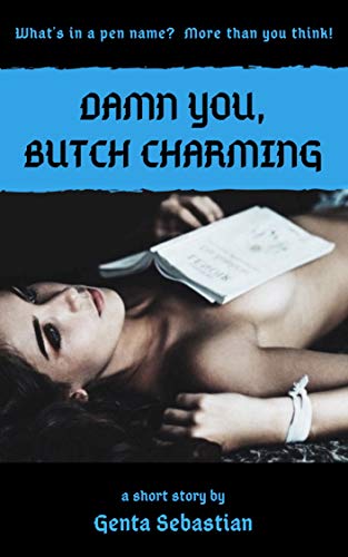 Damn You, Butch Charming (Kindle Edition)