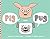 Pig and Pug: with audio recording