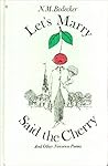 Let's Marry Said the Cherry, and Other Nonsense Poems