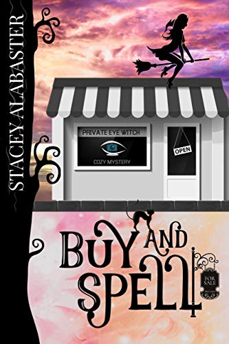 Buy and Spell (Private Eye Witch Cozy Mystery Book 3)