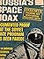 Russia's Space Hoax: Documented Proof That the Soviet Space Program Has Been Faked!