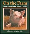 On the Farm: Poems Selected By Lee Bennett Hopkins