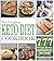 The Complete Keto Diet Cookbook: 777 Delicious and Easy Ketogenic Recipes for Beginners and Advanced to Lose Weight Fast + 30-Day Meal Plan To Lose Up To 20 Pounds in the First Month