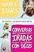 Conversas iradas com Deus: Uma autêntica e bem-humorada memória espiritual