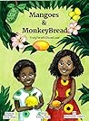 Mangoes & MonkeyBread: Fruity Fun with Ella & Louis!