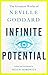 Infinite Potential: The Greatest Works of Neville Goddard