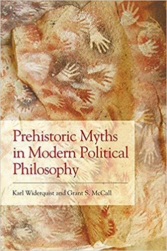 Prehistoric Myths in Modern Political Philosophy: Challenging Stone Age Stories (Hardcover)