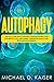 Autophagy: Unlock Your Body...