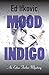 Mood Indigo (Edna Ferber Mysteries Book 9)