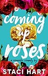 Coming Up Roses by Staci Hart