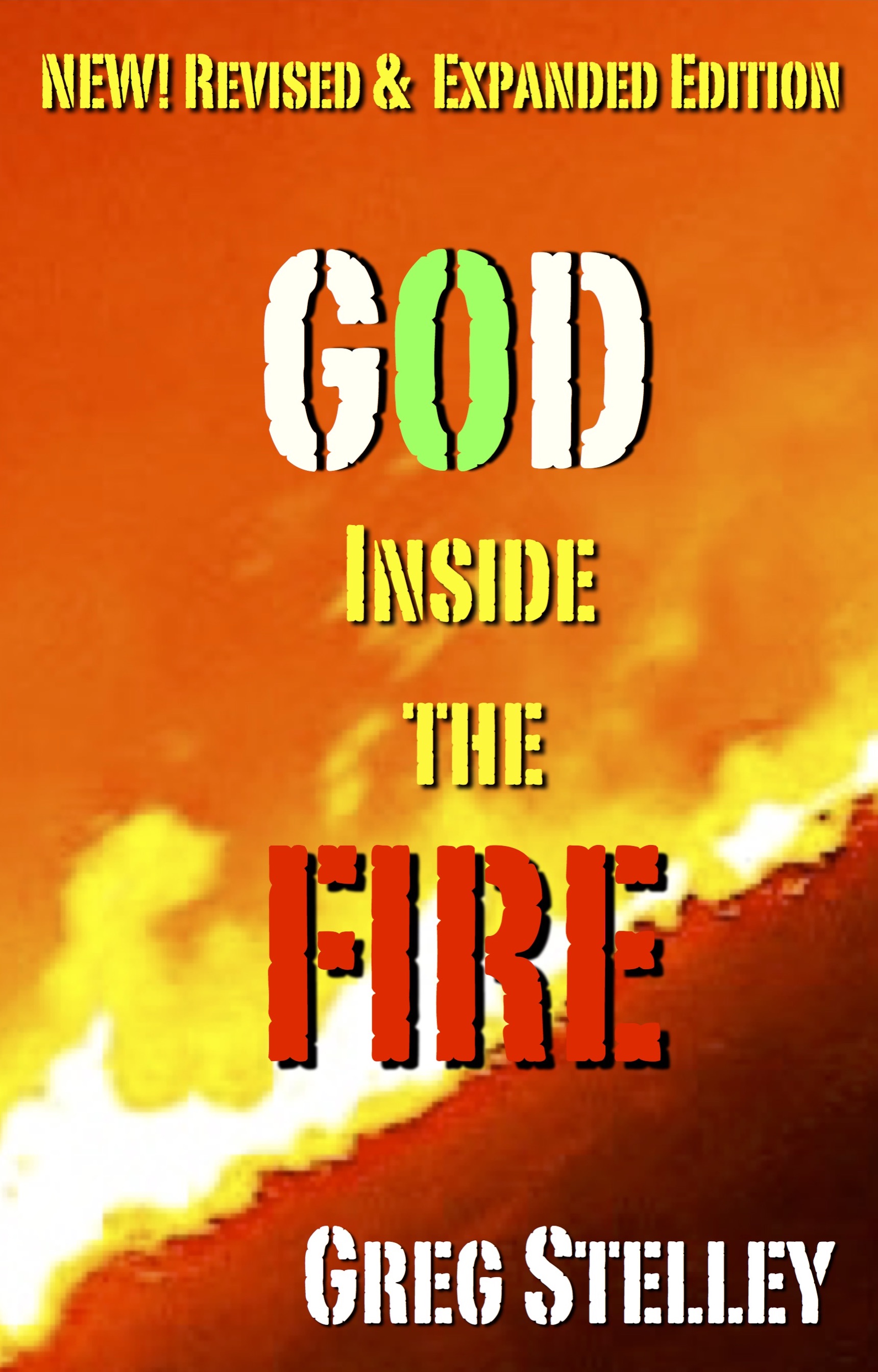 GOD INSIDE THE FIRE: Revised & Expanded Edition (Kindle Edition)