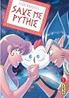 Save me Pythie, Tome 5 by Elsa Brants