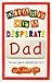 Diary of a Desperate Dad: One Man's Guide to Family Life from 0 to 5