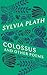 The Colossus and Other Poems by Sylvia Plath