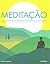 Meditacao. Orientacoes Passo a Passo (Em Portugues do Brasil)