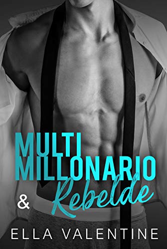 Multimillonario & Rebelde (Multimillonarios & #2)