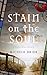 Stain on the Soul: A Staine...