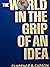 The world in the grip of an...