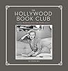 The Hollywood Book Club by Steven Rea