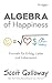 Algebra of Happiness by Scott Galloway